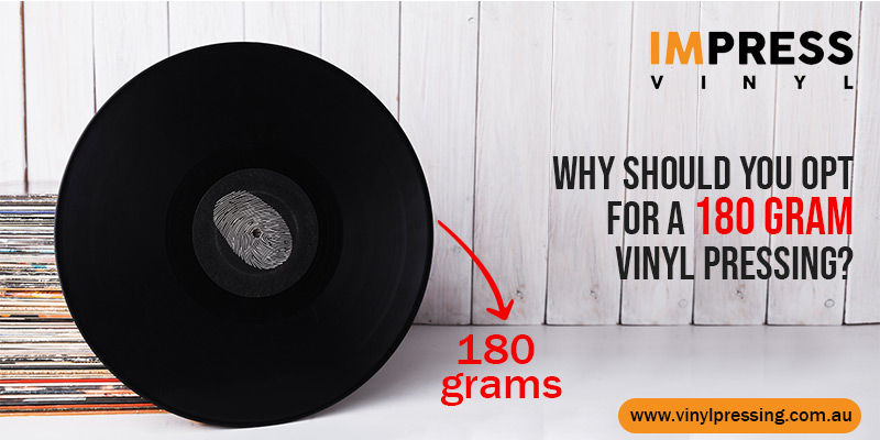 Opt for 180 gram Vinyl Pressing