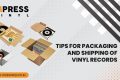 Packaging and Shipping of Vinyl Records