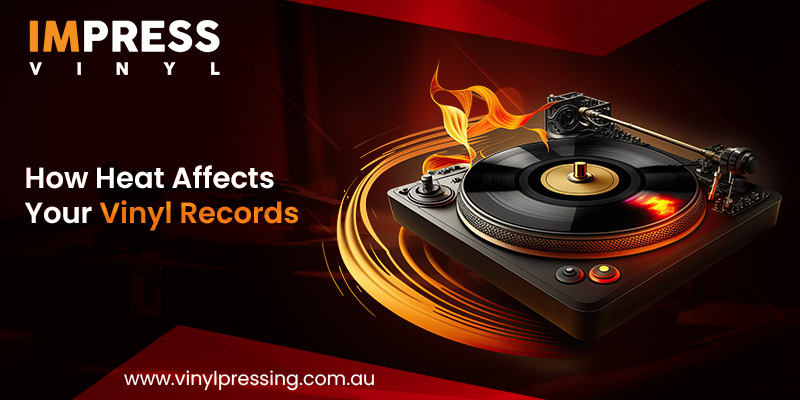 Heat Affects your Vinyl Record