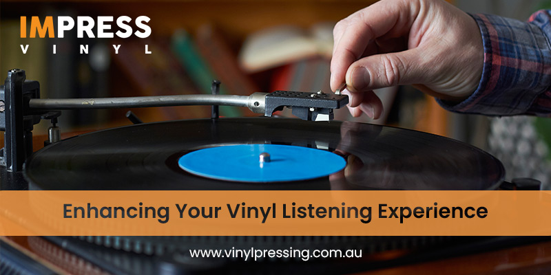 Enhancing your Vinyl Listening Experience