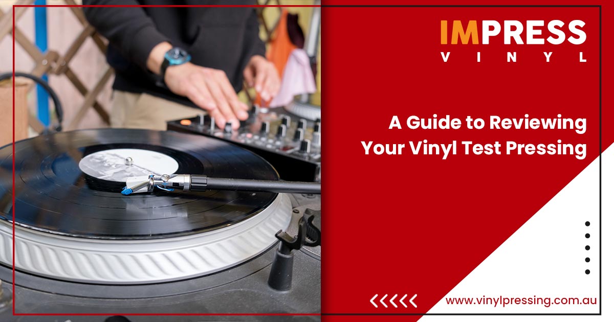 Guide to Review Your Vinyl Test Pressing