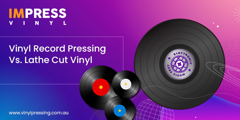 Vinyl Record Pressing Vs. Lathe Cut Vinyl