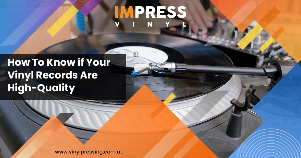 Know if Your Vinyl Records Are High-Quality