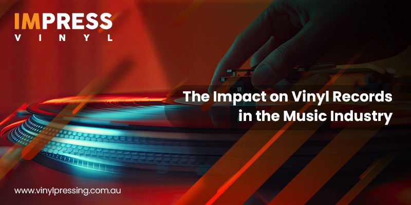 The Impact on Vinyl Records in the Music Industry