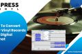 Convert Your Vinyl Records To A Digital Format