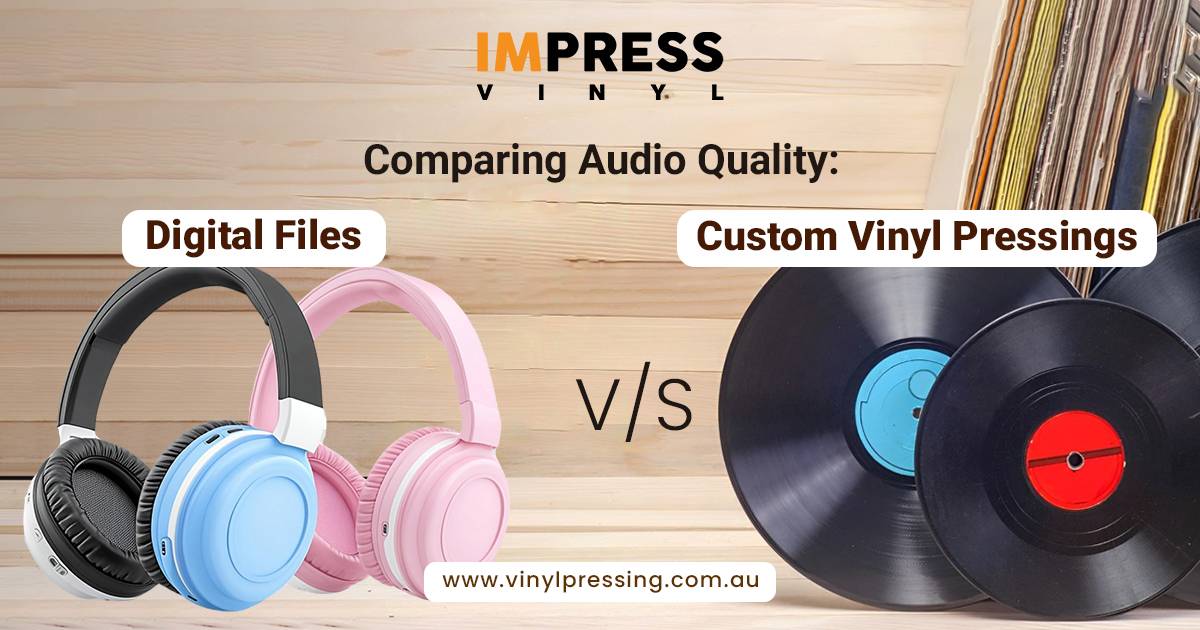 Digital Files vs. Custom Vinyl Pressings