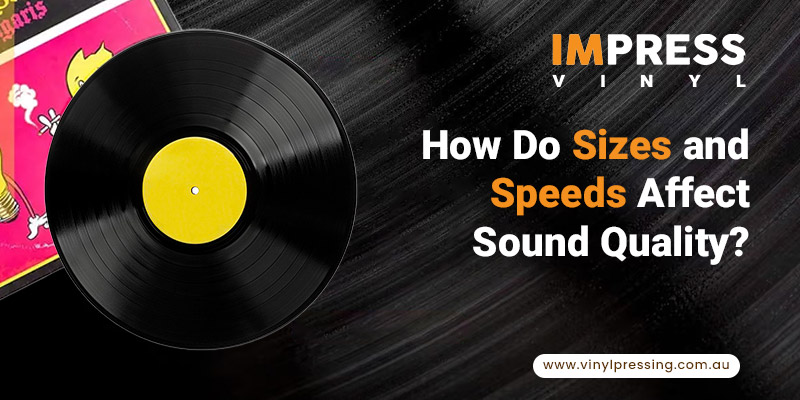 Sizes and Speeds Affect Sound Quality