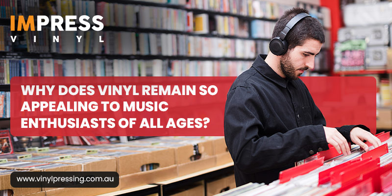 vinyl remain so appealing to music enthusiasts