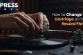 Cartridge on Your Record Player Cartridge on Your Record Player