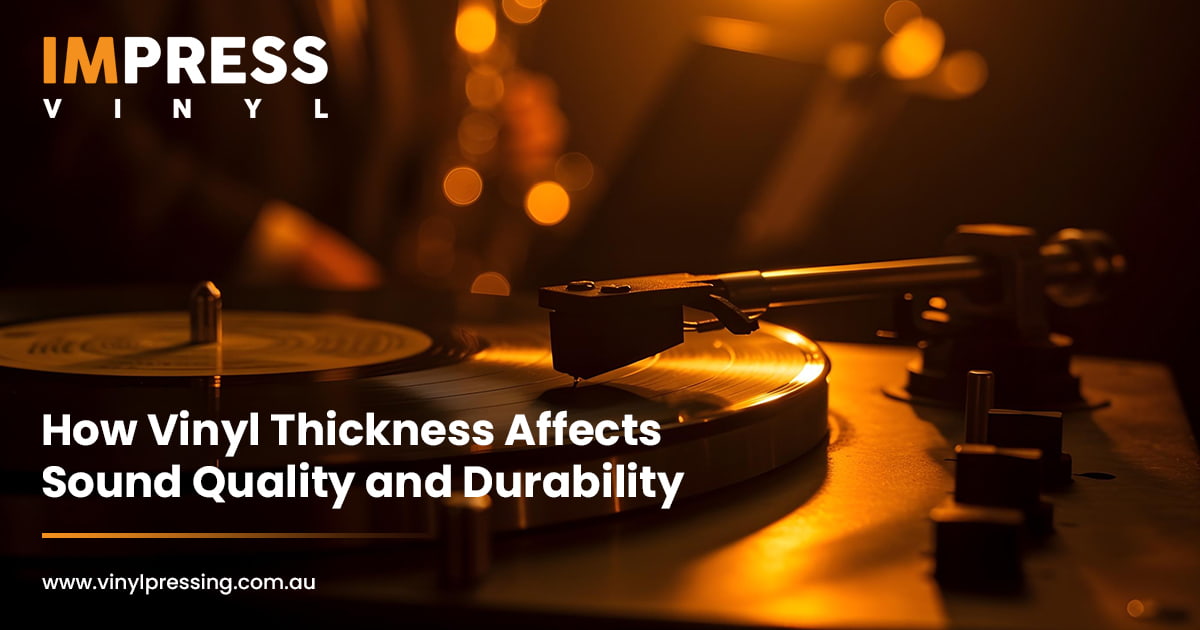 Vinyl Thickness Affects Sound Quality and Durability Vinyl Thickness Affects Sound Quality and Durability