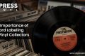 The Importance of Record Labeling