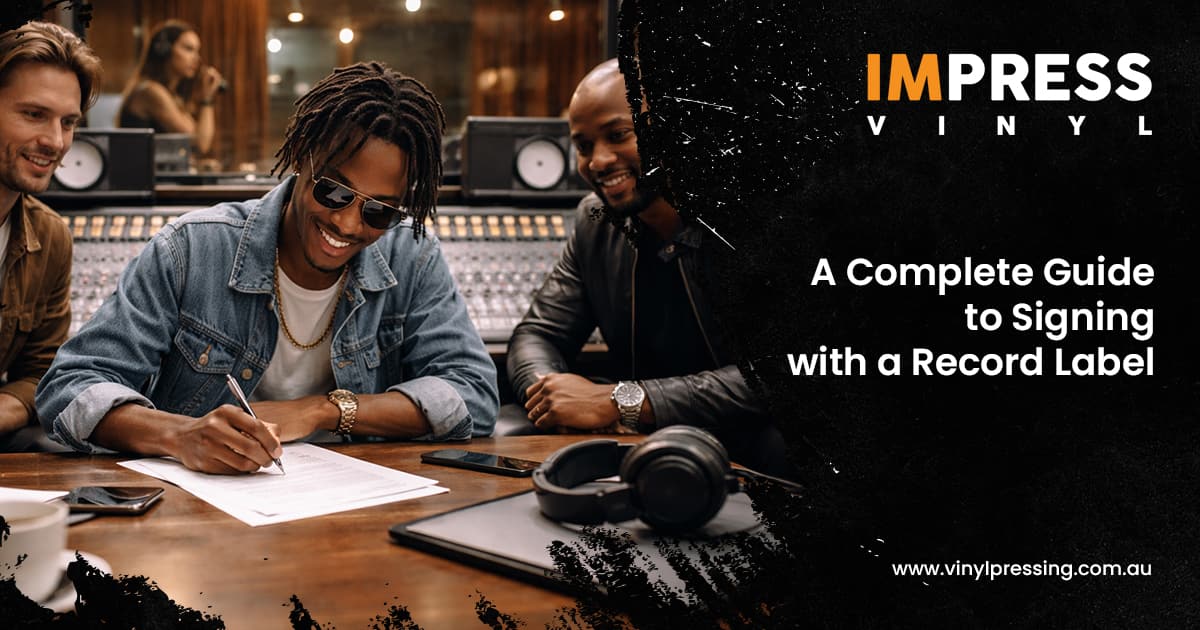 A Complete Guide to Signing with a Record Label