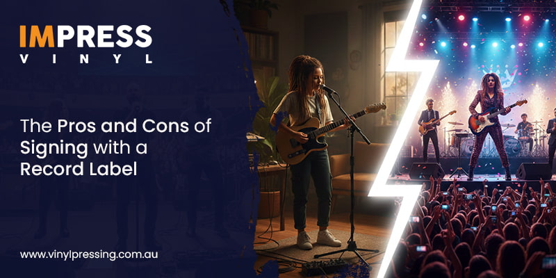 The Pros and Cons of Signing with a Record Label The Pros and Cons of Signing with a Record Label